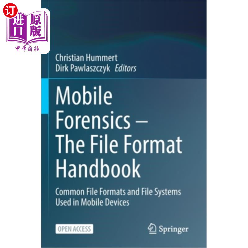 海外直订Mobile Forensics - The File Format Handbook: Common File Formats and File System 移动取证-文件格式手册:在移