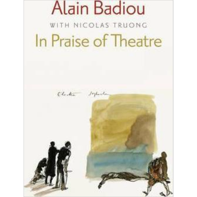 现货 In Praise Of Theatre 英文原版 赞扬剧院 Alain Badiou【中商原版】