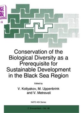 海外直订Conservation of the Biological Diversity as a Prerequisite for Sustainable Devel 保护生物多样性是黑海地区可