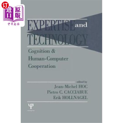 海外直订Expertise and Technology: Cognition & Human-Computer Cooperation 专业知识与技术:认知与人机合作