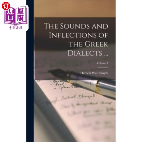 海外直订The Sounds and Inflections of the Greek Dialects ...; Volume 1 希腊方言的发音和词形变化卷1