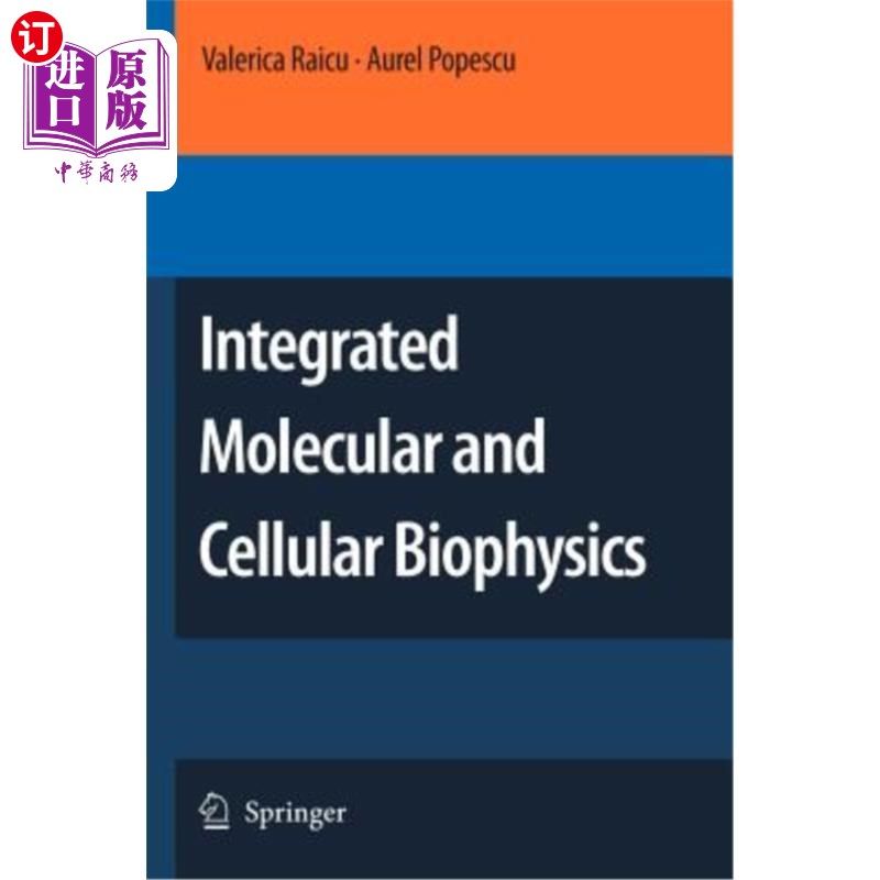海外直订Integrated Molecular and Cellular Biophysics 整合分子和细胞生物物理学