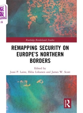 海外直订Remapping Security on Europe's Northern Borders 重新规划欧洲北部边境的安全