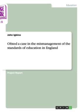 海外直订Ofsted a case in the mismanagement of the standards of education in England 教育标准局把英国教育标准管理不