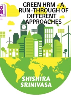 海外直订Green HRM - A Run-Through of Different Approaches 绿色人力资源管理——不同方法的概览