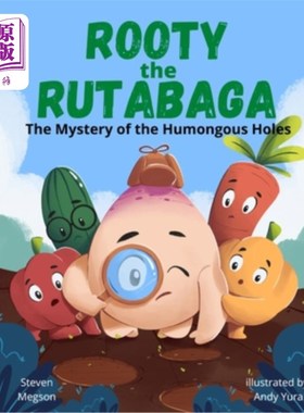 海外直订Rooty the Rutabaga: The Mystery of the Humongous Holes 《萝卜根:巨洞之谜》