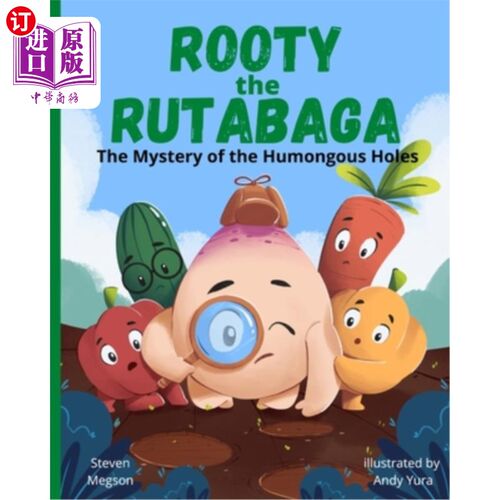 海外直订Rooty the Rutabaga: The Mystery of the Humongous Holes 《萝卜根:巨洞之谜》