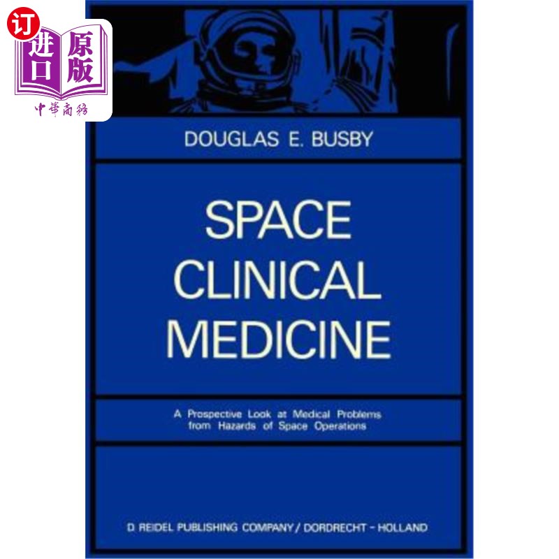 海外直订医药图书Space Clinical Medicine: A Prospective Look at Medical Problems from Hazards of  空间临床医学:空间