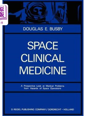 海外直订医药图书Space Clinical Medicine: A Prospective Look at Medical Problems from Hazards of  空间临床医学:空间