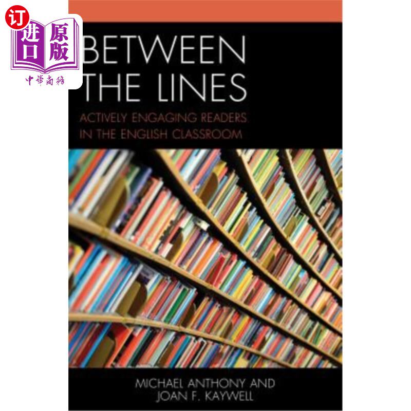海外直订Between the Lines: Actively Engaging Readers in the English Classroom 字里行间:让读者积极参与英语课堂