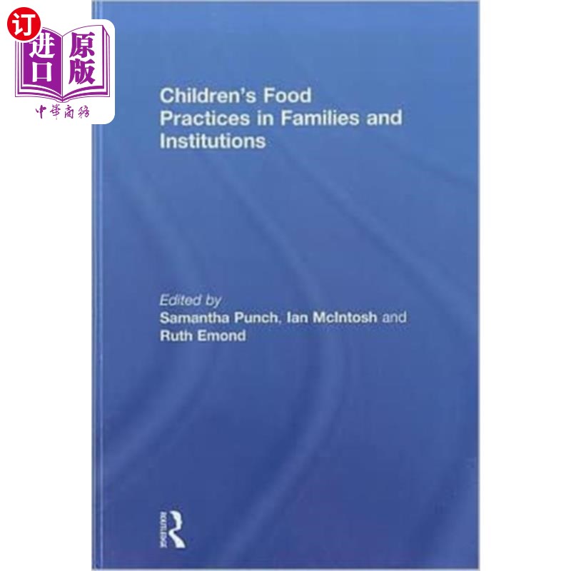 海外直订Children’s Food Practices in Families and Instit... 儿童在家庭和机构中的饮食习惯