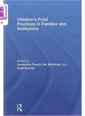 海外直订Children’s Food Practices in Families and Instit... 儿童在家庭和机构中的饮食习惯