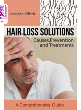 海外直订医药图书Hair Loss Solutions: Causes, Prevention and Treatments 脱发解决方案:原因，预防和治疗