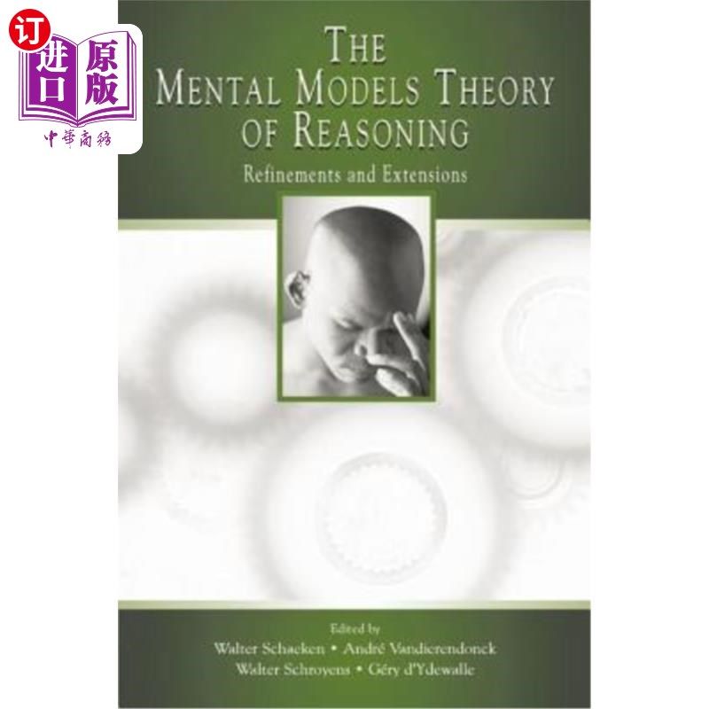 海外直订The Mental Models Theory of Reasoning: Refinements and Extensions 推理的心智模型理论:改进与扩展