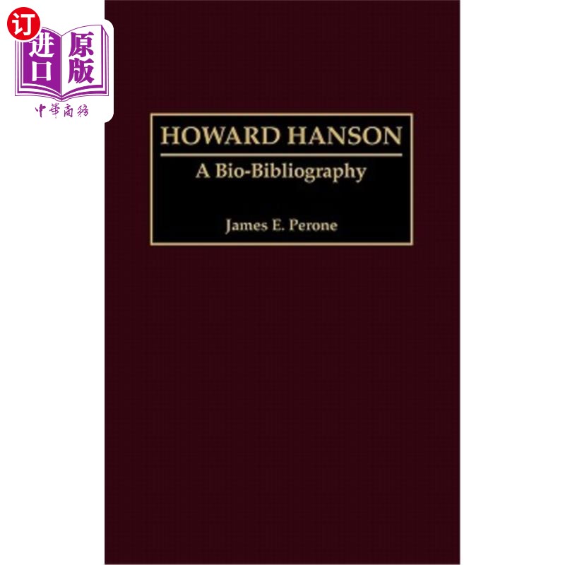 海外直订Howard Hanson: A Bio-Bibliography 霍华德·汉森:生物书目