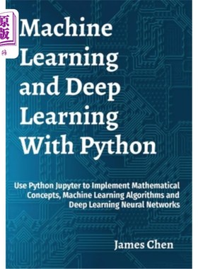 海外直订Machine Learning and Deep Learning With Python: Use Python Jupyter to Implement  使用Python的机