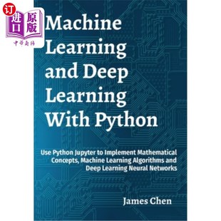 海外直订Machine Learning and Deep Learning With Python: Use Python Jupyter to Implement 使用Python的机