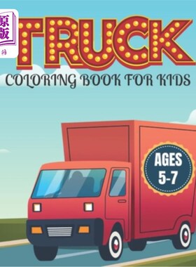 海外直订Truck Coloring Book for Kids Ages 5-7: Kids Coloring Book with Monster Trucks an 儿童卡车填色书5-7岁:儿童填