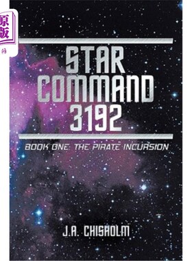 海外直订Star Command 3192: Book One: The Pirate Incursion 星际司令部3192：第1册：海盗入侵