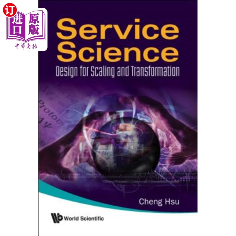 海外直订Service Science: Design for Scaling and Transformation 服务科学:规模化和改造的设计