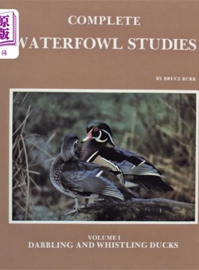 海外直订Complete Waterfowl Studies: Volume I: Dabbling Ducks and Whistling Ducks 水禽研究全集：第一卷：涉猎鸭和吹口哨鸭