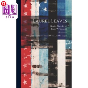 Woven Friends Leaves Chaplet 月桂叶：已故奥斯古德夫人 海外直订Laurel Osgood Late The 朋友编织 Mrs.