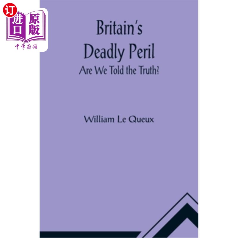 海外直订Britain's Deadly Peril: Are We Told the Truth? 英国的致命危机:我们说的是实话吗?