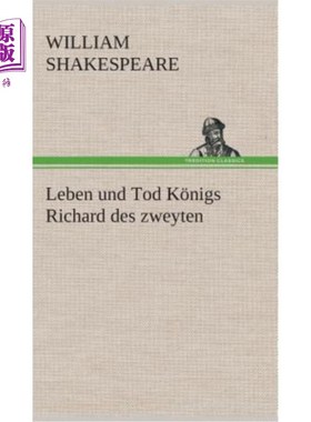 海外直订德语 Leben und Tod K?nigs Richard des zweyten 生与死[电话声