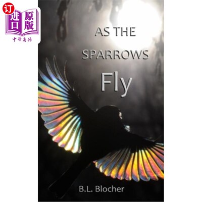 海外直订As the Sparrows Fly 麻雀飞
