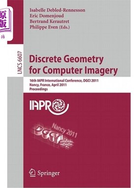 海外直订Discrete Geometry for Computer Imagery: 16th IAPR International Conference, DGCI 计算机图像的离散几何:第16