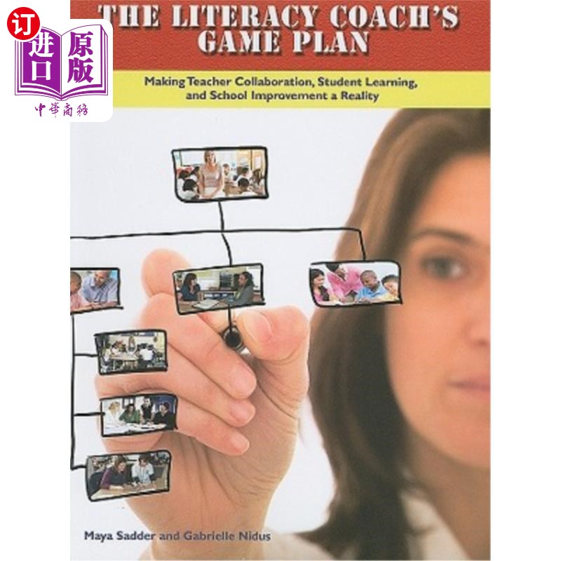 海外直订The Literacy Coach's Game Plan: Making Teacher Collaboration, Student Learning, 识字教练的游戏计划：让教师