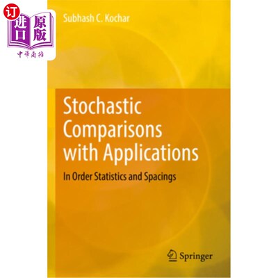 海外直订Stochastic Comparisons with Applications: In Order Statistics and Spacings 随机比较的应用：在序统计和间隔
