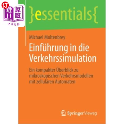海外直订Einführung in Die Verkehrssimulation: Ein Kompakter überblick Zu Mikroskopischen 介绍交通模拟:用细胞复制的