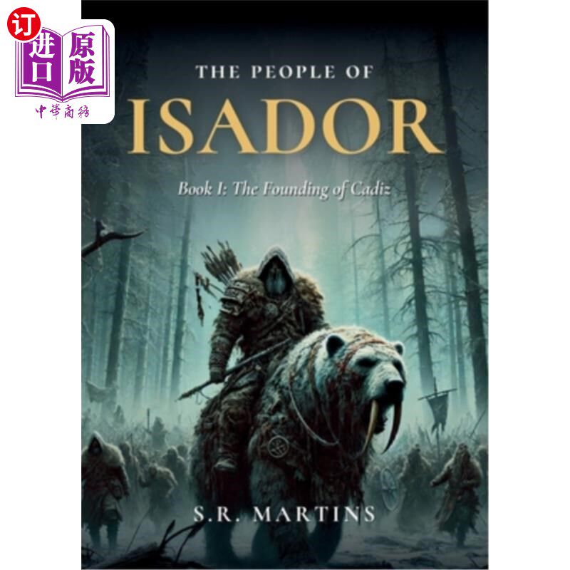 海外直订The People of Isador: Book I: The Founding of Cadiz 《伊萨多人民：第一卷：加的斯的建立