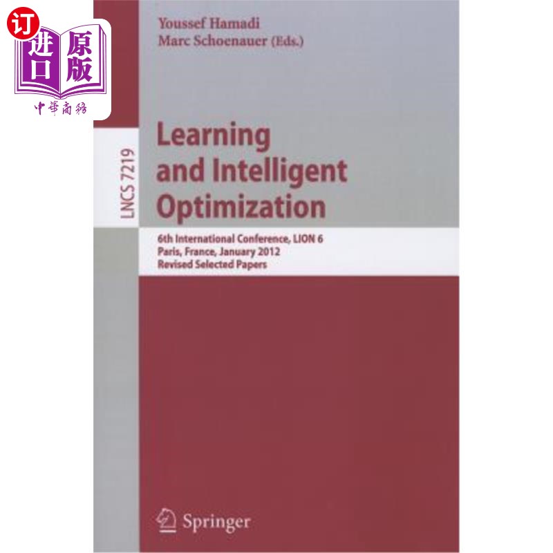 海外直订Learning and Intelligent Optimization: 6th International Conference, LION 6, Par 学习与智能优化:第六届国际