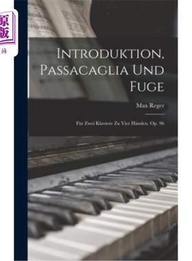海外直订Introduktion, Passacaglia Und Fuge: Für Zwei Klaviere Zu Vier H?nden. Op. 96 而我也不能把注意力集中在手术室