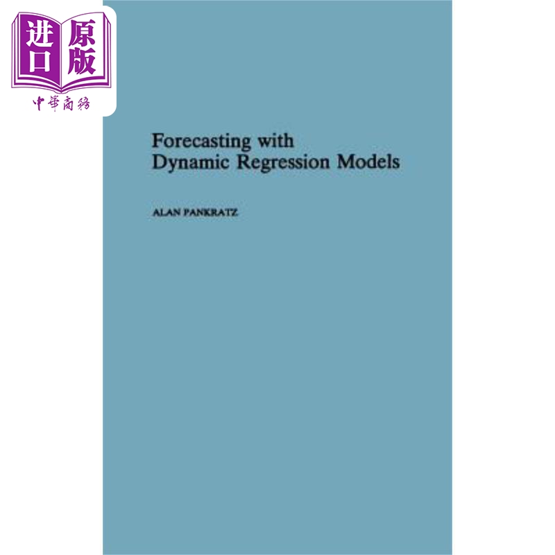现货 利用动态回归模型进行预测 Forecasting with Dynamic Regression Models 英文原版 Alan Pankratz 中商原版