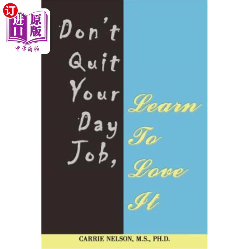 海外直订Don't Quit Your Day Job, Learn To Love It 不要放弃你的日常工作，学会爱上它。怎么样,好用不?