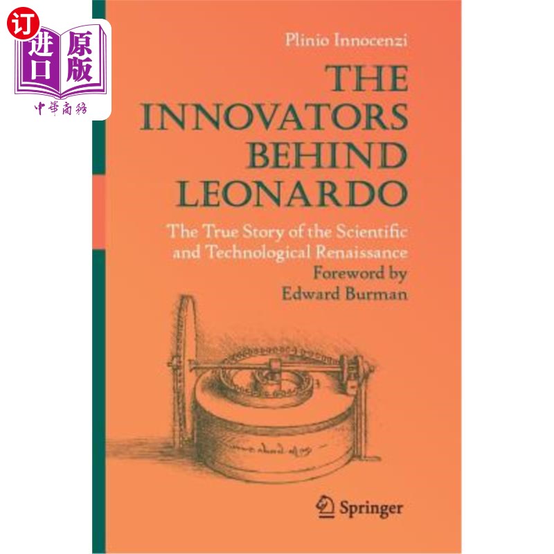 海外直订The Innovators Behind Leonardo: The True Story of the Scientific and Technologic 达芬奇背后的创新者：科学技