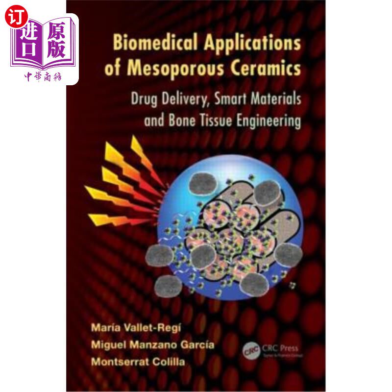 海外直订医药图书Biomedical Applications of Mesoporous Ceramics: Drug Delivery, Smart Materials a 介孔陶瓷的生物医学