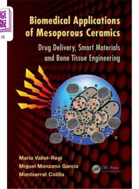 海外直订医药图书Biomedical Applications of Mesoporous Ceramics: Drug Delivery, Smart Materials a 介孔陶瓷的生物医学