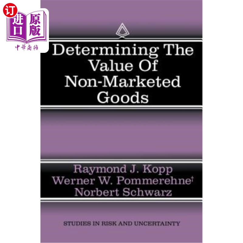 海外直订Determining the Value of Non-Marketed Goods: Economic, Psychological, and Policy 确定非市场商品的价值：或有估值 书籍/杂志/报纸 科学技术类原版书 原图主图