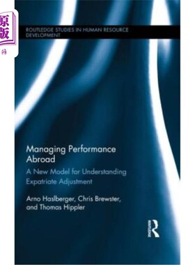 海外直订Managing Performance Abroad: A New Model for Understanding Expatriate Adjustment 海外绩效管理:理解外派人员