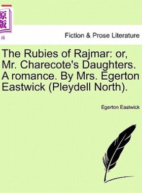 海外直订The Rubies of Rajmar: Or, Mr. Charecote's Daughters. a Romance. by Mrs. Egerton  Rajmar的红宝石