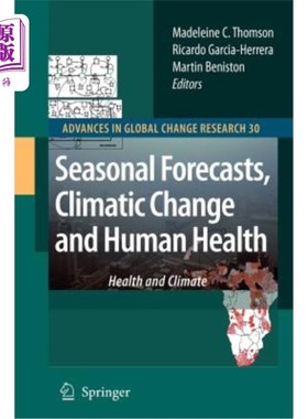海外直订医药图书Seasonal Forecasts, Climatic Change and Human Health: Health and Climate 季节预报，气候变化与人类健