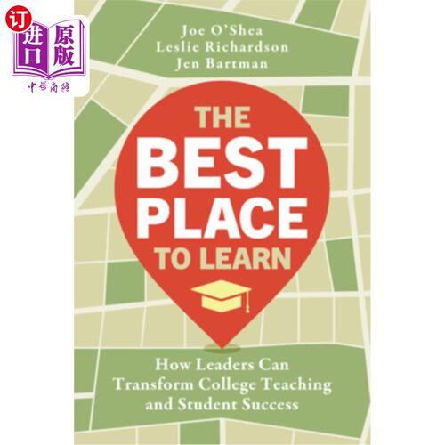 海外直订The Best Place to Learn: How Leaders Can Transform College Teaching and Student  最好的学习场所：领导者如何