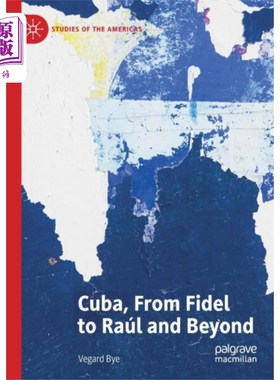 海外直订Cuba, From Fidel to Raul and Beyond 古巴，从菲德尔到劳尔以及其他