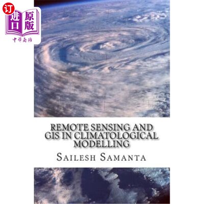 海外直订Remote Sensing and GIS in Climatological Modelling