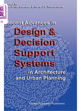 海外直订Recent Advances in Design and Decision Support Systems in Architecture and Urban 建筑与城市规划设计与决策支