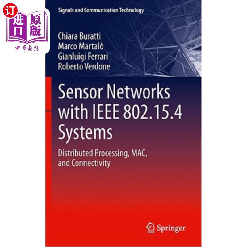 海外直订Sensor Networks with IEEE 802.15.4 Systems: Distributed Processing, Mac, and Con 传感器与IEEE